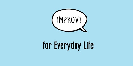 “Improv for Everyday Life” Workshop | Funkwerks, East Lincoln Avenue, Fort Collins, CO, USA