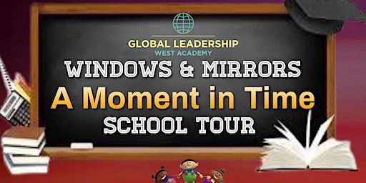 Copy of Windows & Mirrors "A Moment in Time" School Tour | 4601 W Girard Ave