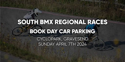 South BMX Regional Car Parking 7th April 2024 | Cyclopark