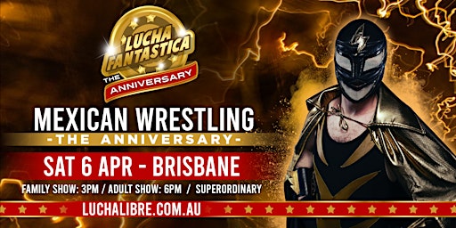 Lucha Fantastica Anniversary Brisbane (Family Show) | Superordinary