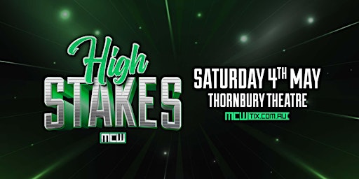 MCW High Stakes 2024 | Thornbury Theatre