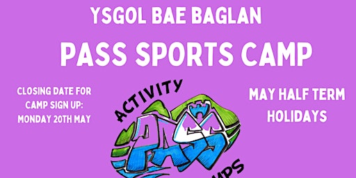 Ysgol Bae Baglan May Half Term Holiday PASS Camp | Ysgol Bae Baglan School