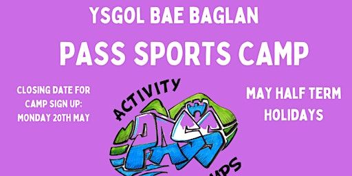 Ysgol Bae Baglan May Half Term Holiday PASS Camp | Ysgol Bae Baglan School