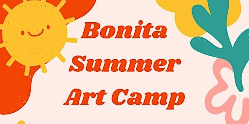 Bonita Summer Art Camp | Bonita Museum & Cultural Center