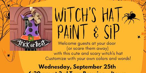 Paint and Sip with us and create this cute & scary Witch’s Hat! | 3rd Turn Brewing