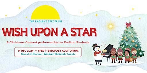 The Radiant Spectrum presents: Wish Upon a Star | SingPost Auditorium (Level 5, SingPost Centre)