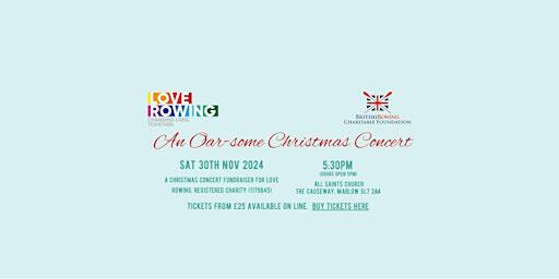 The Love Rowing Oar-some Christmas Concert | All Saints Church