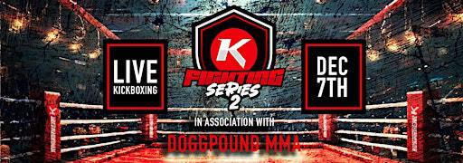 KW Fighting Series 2 | Doggpound MMA