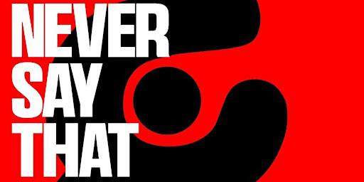 NEVER SAY THAT @wirc. | Circolo Acli "Gli incontri"