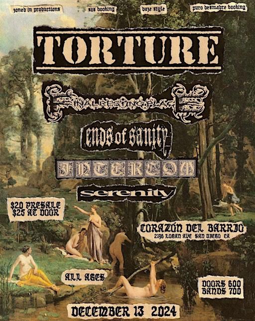 TORTURE, FINAL RESTING PLACE, ENDS OF SANITY, INTERCOM, SERENITY | Corazon Del Barrio