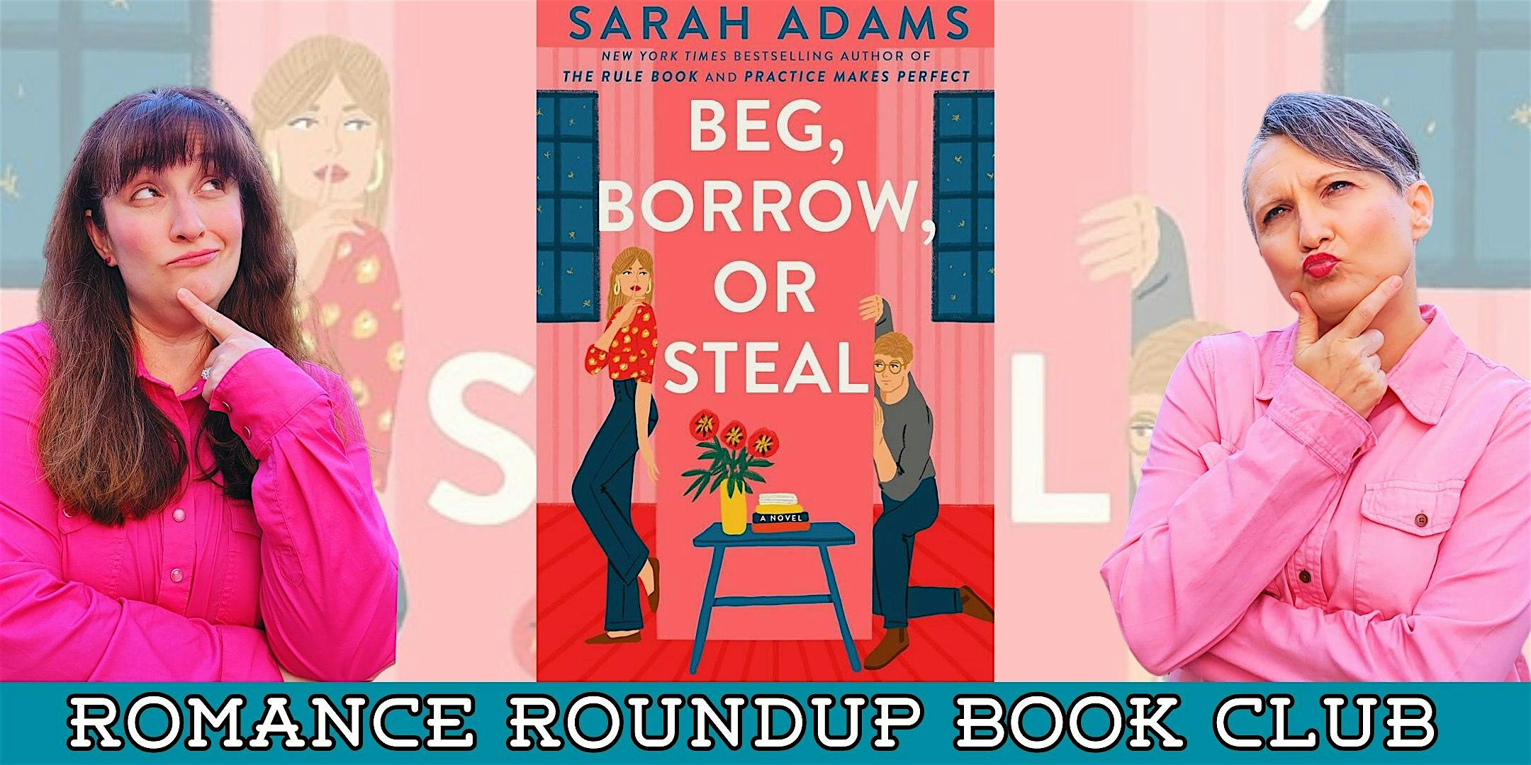 Romance Roundup Book Club discusses BEG, BORROW, OR STEAL by Sarah Adams | Kicks Mix Bookstore