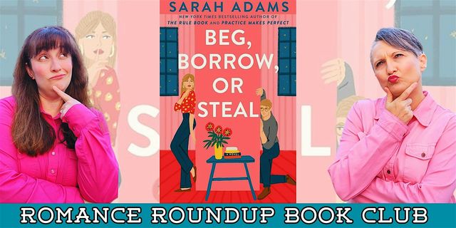 Romance Roundup Book Club discusses BEG, BORROW, OR STEAL by Sarah Adams | Kicks Mix Bookstore