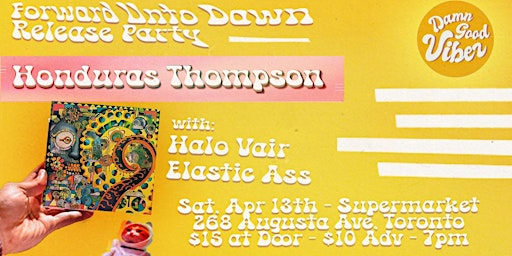 Honduras Thompson Single Release Party w/Halo Vair & Elastic Ass | Supermarket