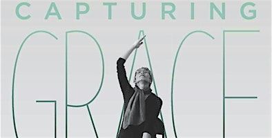 Capturing Grace | Lake Theater & Cafe