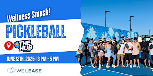 Wellness Smash! Pickleball & Real Estate Social | The HUB Pickleball Club - San Diego