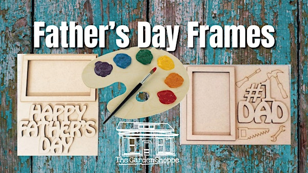Painting a Father's Day Picture Frame! | The GardenShoppe