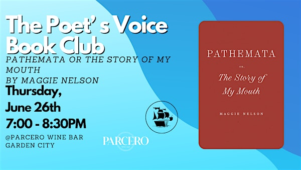 Poet's Voices Book Club - Pathemata, or, The Story of My Mouth | Parcero Wine Bar