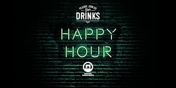 Happy Hour with the Denver Democrats | Locales Taco + Tequila Bar