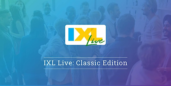 IXL Live: Classic Edition -  Austin, TX (Oct. 28) | Hilton Garden Inn Austin Downtown