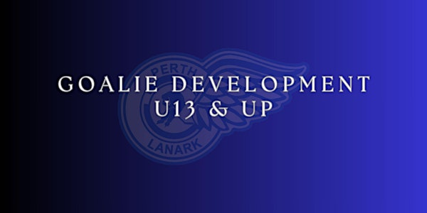 PLMHA Goalie Development U13 & UP (Lanark) | 67 Princess St