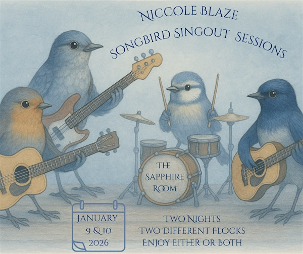 Niccole Blaze’s Songbird Sing Out Sessions | The Sapphire Room at The Riverside Hotel