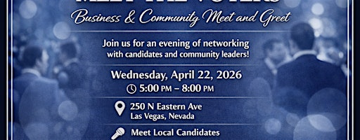 NVHBG Meet the Voters – Business & Community Meet and Greet | 250 N Eastern Ave