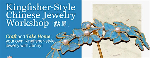 Kingfisher-Style Chinese Jewelry Workshop | Art Love Salon