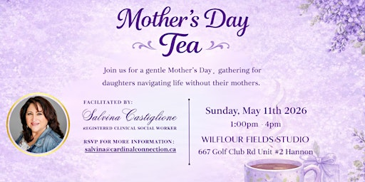 Mother's Day Tea - for Daughters Living Without Mothers | Wildflour Fields