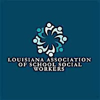 Louisiana Association of School Social Workers Workshop 2026 | EBRPL - River Center Branch Library