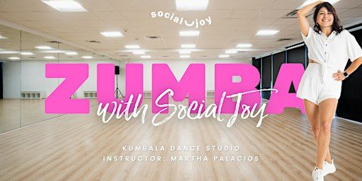 2024 ZUMBA Kick-Off with Social Joy! | Kumbala Dance Studio