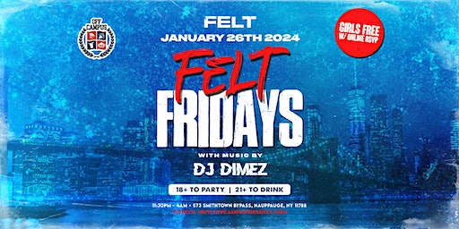 FRIDAY NIGHTS @ FELT (18+) | FELT