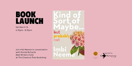 Book Launch: 'Kind of, Sort of, Maybe, But Probably Not' - by Imbi Neeme | The Chestnut Tree Bookshop