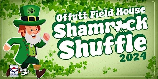 Offutt Shamrock Shuffle Fun Run 2024 | Offutt Field House