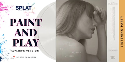 Paint and Play (Taylor’s Version) - LISTENING PARTY | 1020 Mission Street ste j, South Pasadena, CA, USA