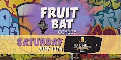Fruit Bat Comedy at One Mile Brewery July 13th | One Mile Brewery (NT)