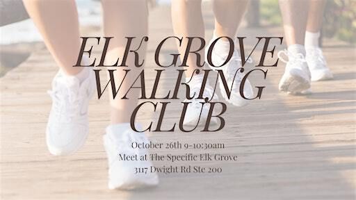 Elk Grove Walking Club | 3117 Dwight Rd suite 200