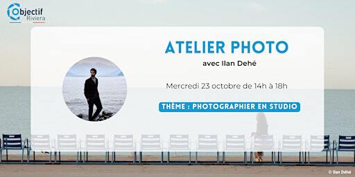 Atelier Photo "Photographier en studio" avec Ilan Dehé | Objectif Riviera
