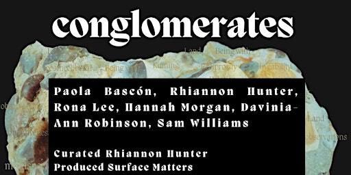 Private View - Conglomerates curated by Surface Matters | 8 Dover St