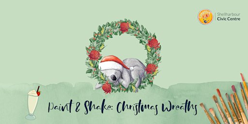 Children's Paint & Shake: Christmas Wreaths | Shellharbour Civic Centre
