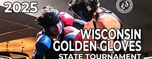 2025 Wisconsin Golden Gloves - Saturday 4/19/2025 Semi-Finals & Finals | Madison Marriott West