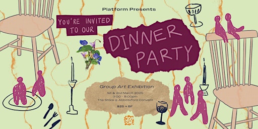 International Womxn's Day Exhibition: 'You're Invited to Our Dinner Party' | Abbotsford Convent
