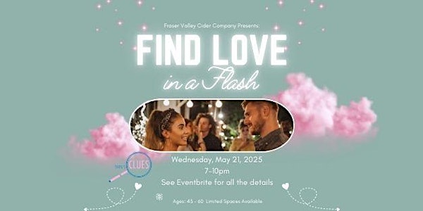 FIND LOVE IN A FLASH - Straight Singles Dating Mixer at Fraser Valley Cider | The Fraser Valley Cider Company