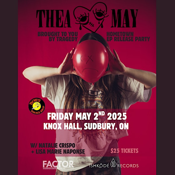 Thea May: EP BROUGHT TO YOU BY TRAGEDY Hometown Release Party | Knox Hall