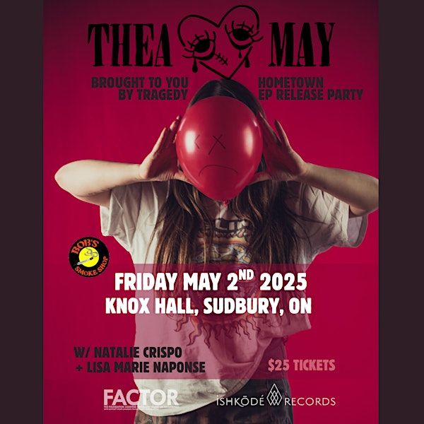 Thea May: EP BROUGHT TO YOU BY TRAGEDY Hometown Release Party | Knox Hall