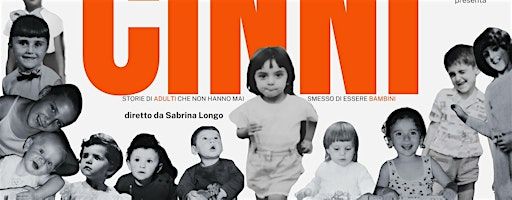 Cinni- storie di adulti che non hanno mai smesso di essere bambini | Teatro San Prospero