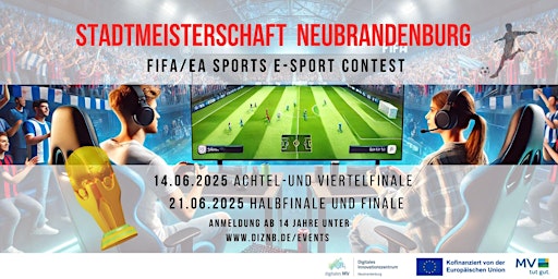 ⚽ Neubrandenburger Stadtmeisterschaft – FIFA/EA E-Sport-Champions gesucht⚽ | DIZ - Digitales Innovationszentrum Neubrandenburg GmbH