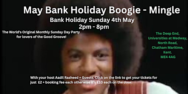 May Bank Holiday Boogie - Mingle | The Deep End, The Hub, Universities at Kent (Medway Campus), Maritime,