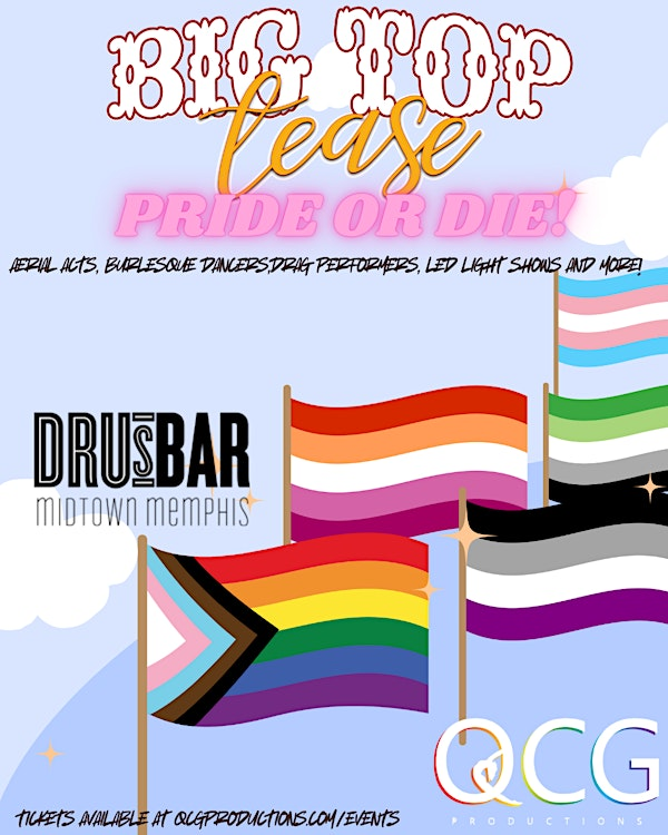 Big Top Tease:  Pride or Die! | Dru's Bar