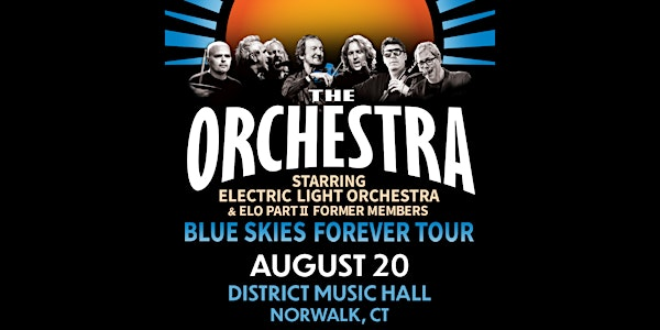 The Orchestra Starring ELO and ELO Part II Former Members | District Music Hall