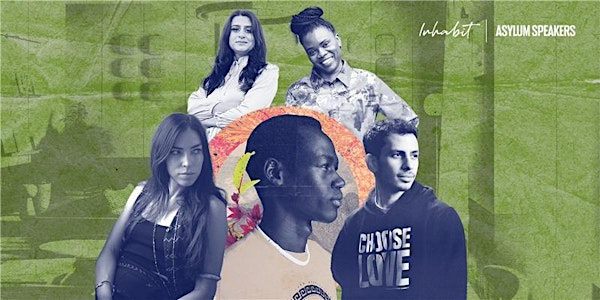 Asylum Speakers at Inhabit | Inhabit Southwick Street